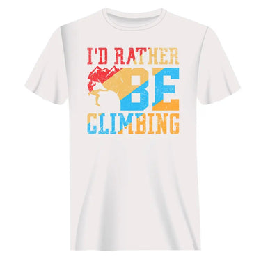 Climbing I'd Rather Be Climbing Man T-Shirt